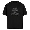 Jorkee Oversized Shirt MORE ROLLING LESS SCROLLING schwarz - BJJ T-Shirt