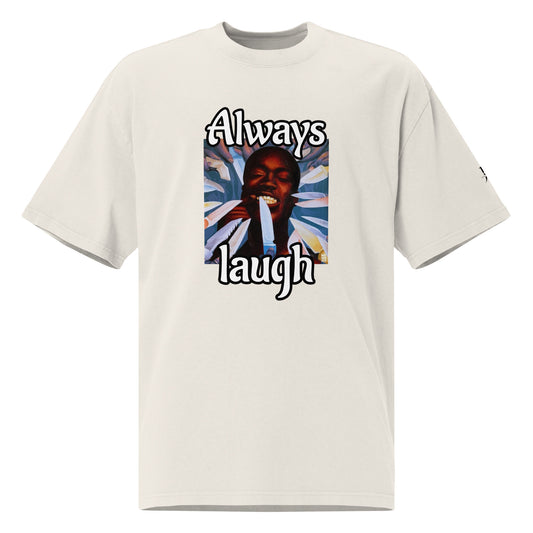 OVERSIZE T-SHIRT ALWAYS LAUGH